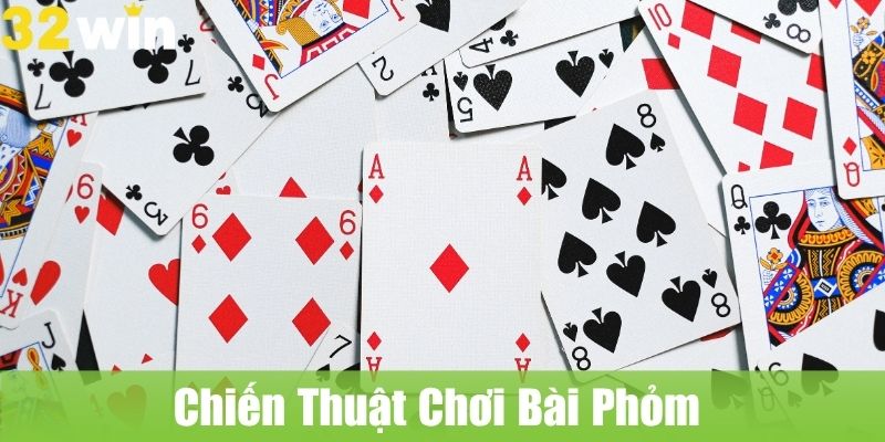 Chiến Thuật Chơi Bài Phỏm Giúp Tăng Cơ Hội Chiến Thắng